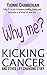 Kicking Cancer: And Other L...