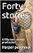 Forty stories: A fifty two-...