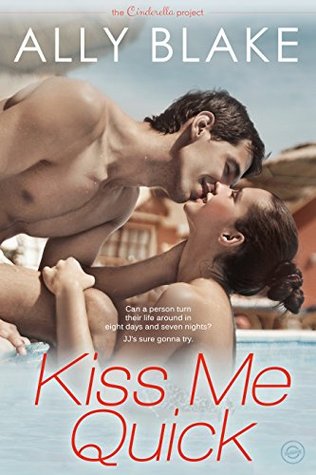 Kiss Me Quick (The Cinderella Project, #1)