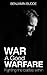 War A Good Warfare by Benjamin Paul Budde