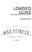 Loaded Guns: MAD Fitness guide to arm training