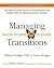 Managing Transitions: Making the Most of Change