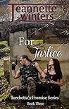 For Justice (Turchetta's Promise Book 3) For Justice (Turchetta's Promise Book 3)