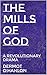 The Mills of God