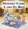 Mommy Bunny Loves...