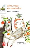 Alina, maga del mandarino by Laura Escudero