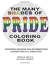 The Many Shades of PRIDE Coloring Book: Inspiring Designs and Affirmations Connecting All Identities The Many Shades of PRIDE Coloring Book: Inspiring Designs and Affirmations Connecting All Identities