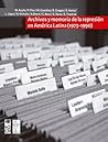 Archivos y memoria de la represión en América Latina (1973-1990) (Spanish Edition)