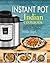 Instant Pot Indian Foods Cookbook by Nitisha Singh