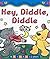 Hey, Diddle, Diddle (Baby's First Nursery Rhymes)