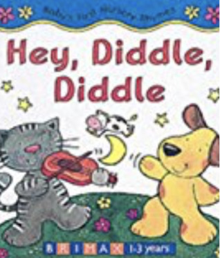 Hey, Diddle, Diddle (Baby's First Nursery Rhymes)