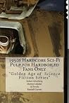 1950s Hardcore Sci-Fi Pulp for Hardboiled Fans Only