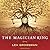 The Magician King (The Magicians, #2)