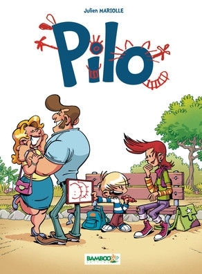Pilo - tome 01: T'es sérieux ?