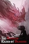 The Kingdom Razed by Dragons by Virlyce