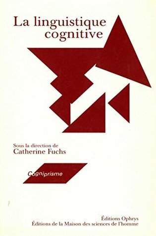 La linguistique cognitive (Cogniprisme) (French Edition)
