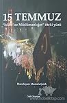 15 Temmuz İslam’sız Müslümanlığın Öteki Yüzü