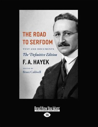 The Road to Serfdom: Text and Documents - the Definitive Edition