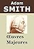 ADAM SMITH - Oeuvres: Recherches sur la nature et les causes de la richesse des nations, ... (French Edition)