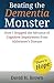 Beating the Dementia Monster: How I stopped the advance of cognitive impairment from Alzheimer's Disease