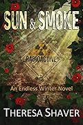 Sun & Smoke: An Endless Winter Novel