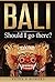 Bali - Should I go there?