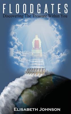 Floodgates: Discovering the Treasure within You