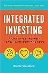 Integrated Investing: Impact Investing with Head, Heart, Body, and Soul