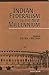 Indian Federalism in the New Millennium by M.P.SINGH