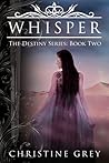 Whisper (The Destiny Series, #2)