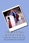 Traveling with Dogs: From the USA to the UK