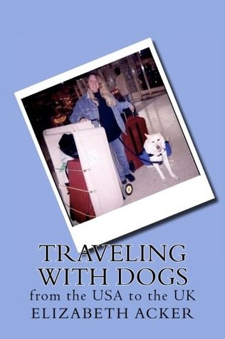 Traveling with Dogs: From the USA to the UK