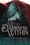 The Darkness Within by Alice J. Black