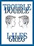 Double Trouble