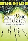 Saugumo iliuzija. cLiebe: transerfingo praktika