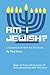 Am I Jewish?: 13 Questions ...