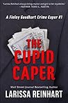 The Cupid Caper by Larissa Reinhart