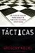 Tácticas: Un plan de acción para debatir tus convicciones cristianas (Spanish Edition)