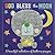 God Bless the Moon: A Beautiful Collection of Bedtime Prayers