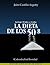 La dieta de los 50 g: Así bajé 35 kilos y 4 tallas (Spanish Edition)