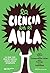 La ciencia en el aula: Lo que nos dice la ciencia sobre cómo enseñarla (Educación que aprende) (Spanish Edition)