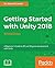 Getting Started with Unity 2018: A Beginner's Guide to 2D and 3D game development with Unity, 3rd Edition