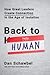Back to Human: How Great Leaders Create Connection in the Age of Isolation