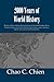 2000 Years of World History: 2000 Years of World History is the history of the world’s civilizations told in one continuous run with minimum emphasis on the separation of nations.