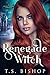 Renegade Witch (Sanctum of ...