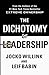 The Dichotomy of Leadership: Balancing the Challenges of Extreme Ownership to Lead and Win (Extreme Ownership Series, 2)