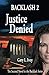 Justice Denied (Backlash #2)