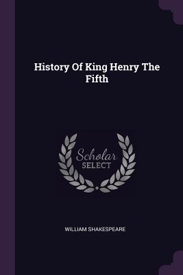 History Of King Henry The Fifth
