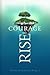 Courage to Rise