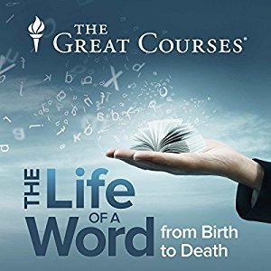 The Life of a Word, from Birth to Death (Audible Audio)